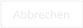 Abbrechen