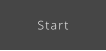 Start