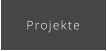 Projekte